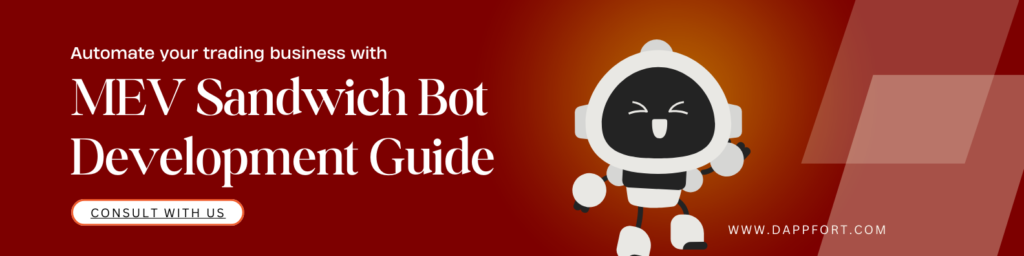 MEV Sandwich Bot Development Guide- Dappfort Developers